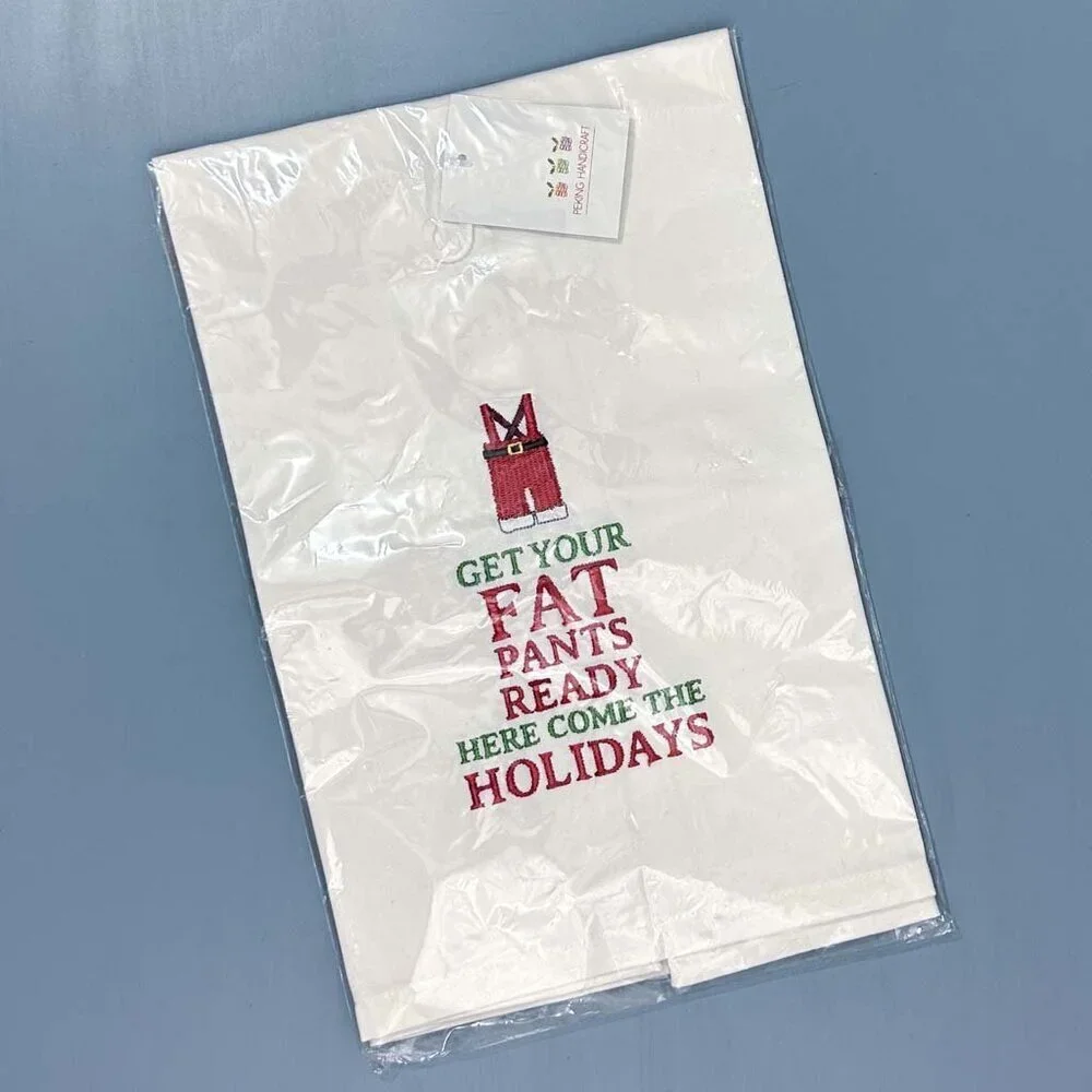 Get Your Fat Pants Ready Embroidered Tea Towel